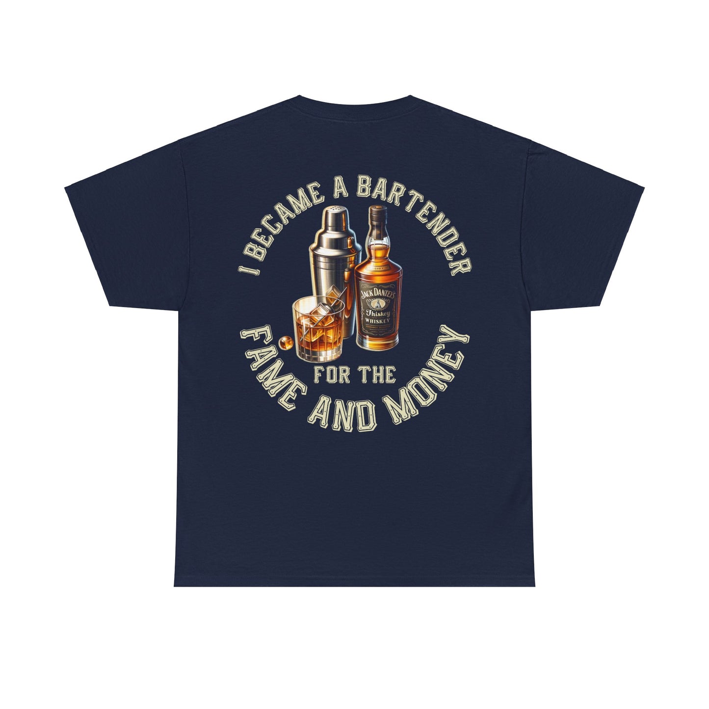 BARTENDER FAME AND MONEYON BACK Unisex Heavy Cotton Tee