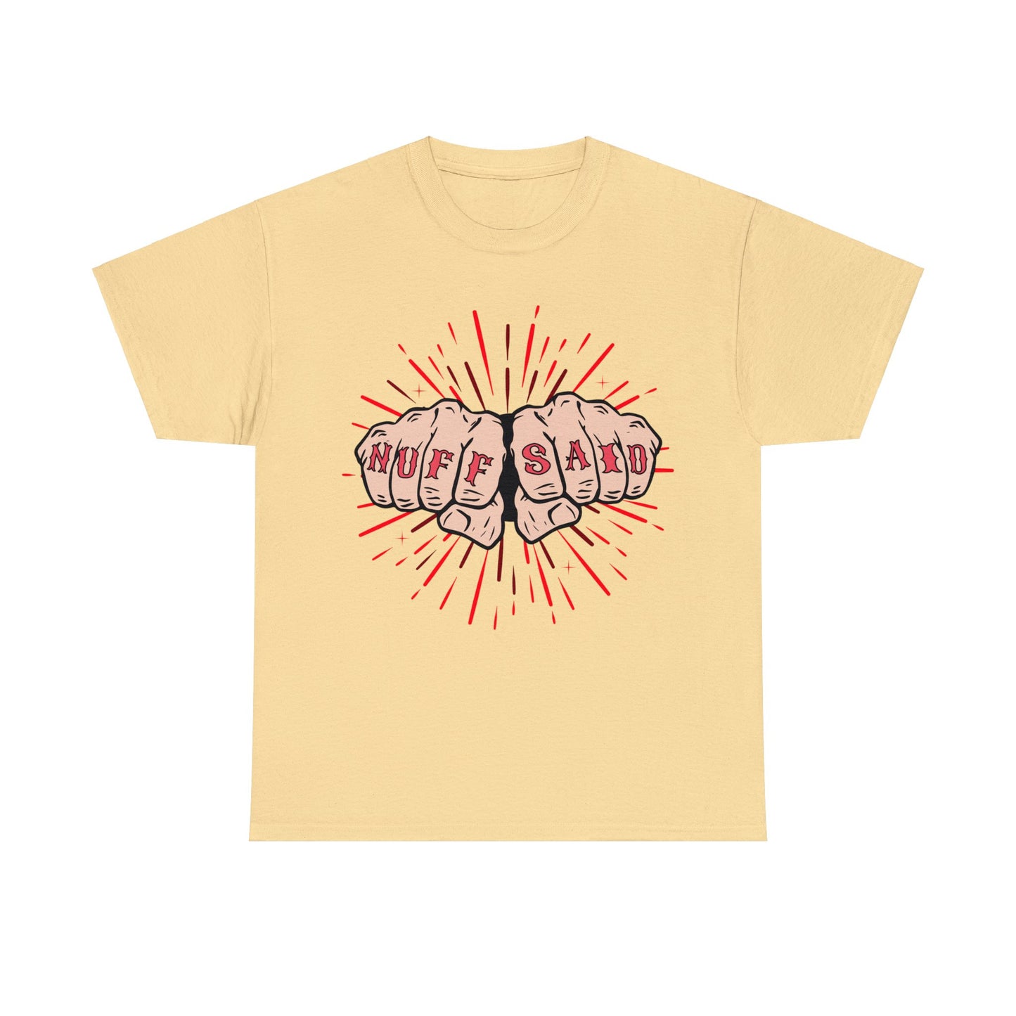 NUFF SAID Unisex Heavy Cotton Tee