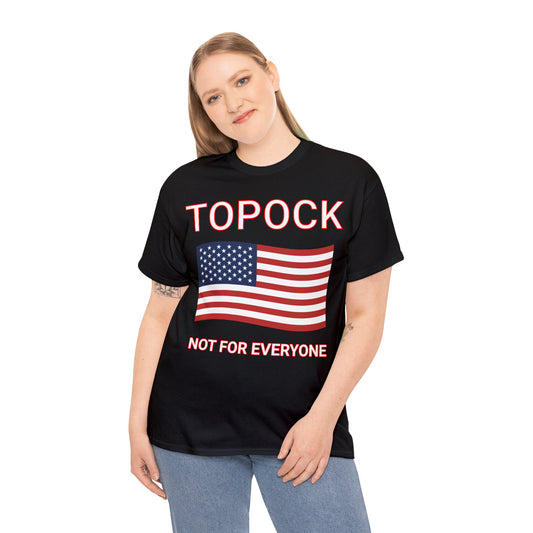 TOPOCK NOT FOR EVERYONE ON FRONT   Unisex Heavy Cotton Tee