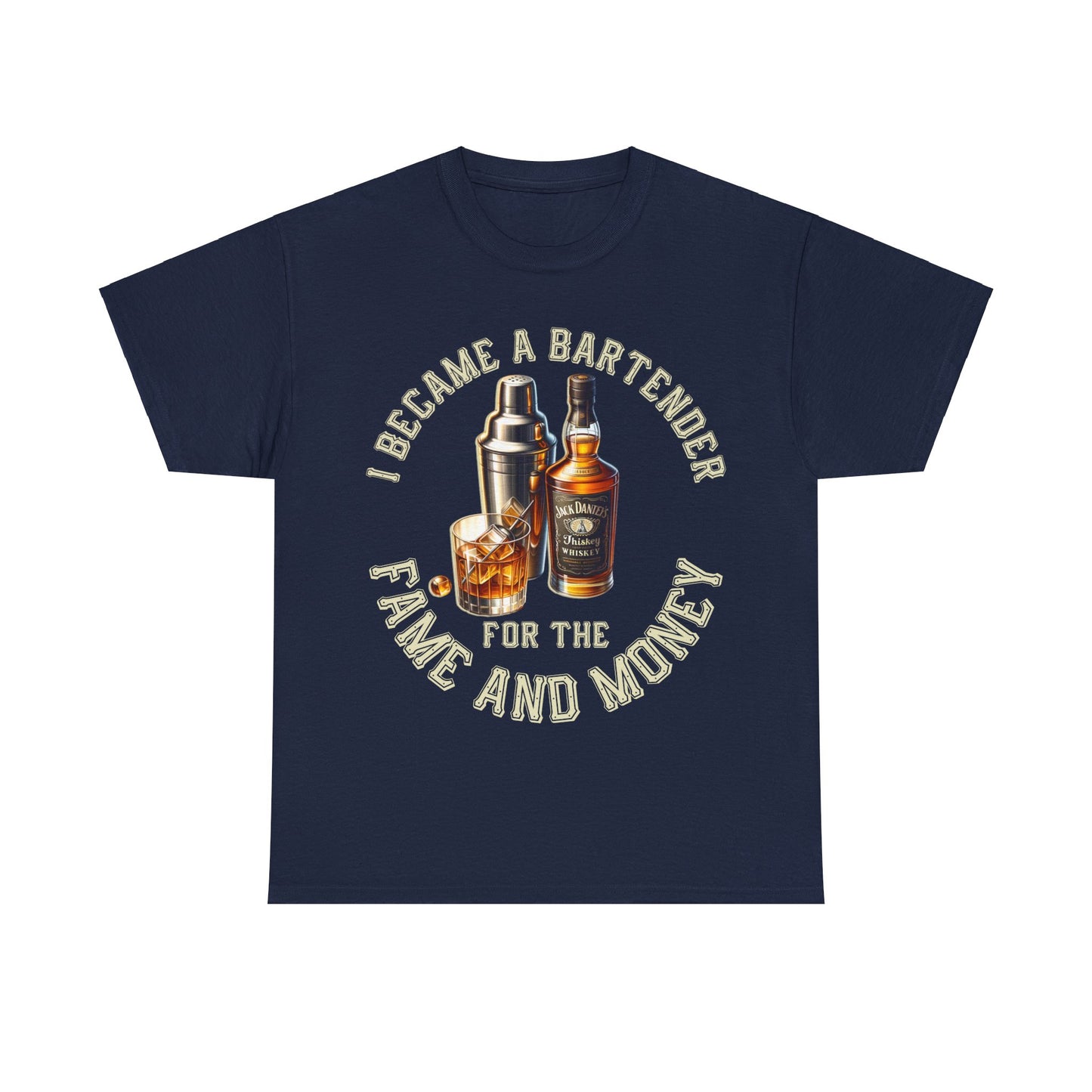 BARTENDER FAME AND MONEY ON FRONT Unisex Heavy Cotton Tee