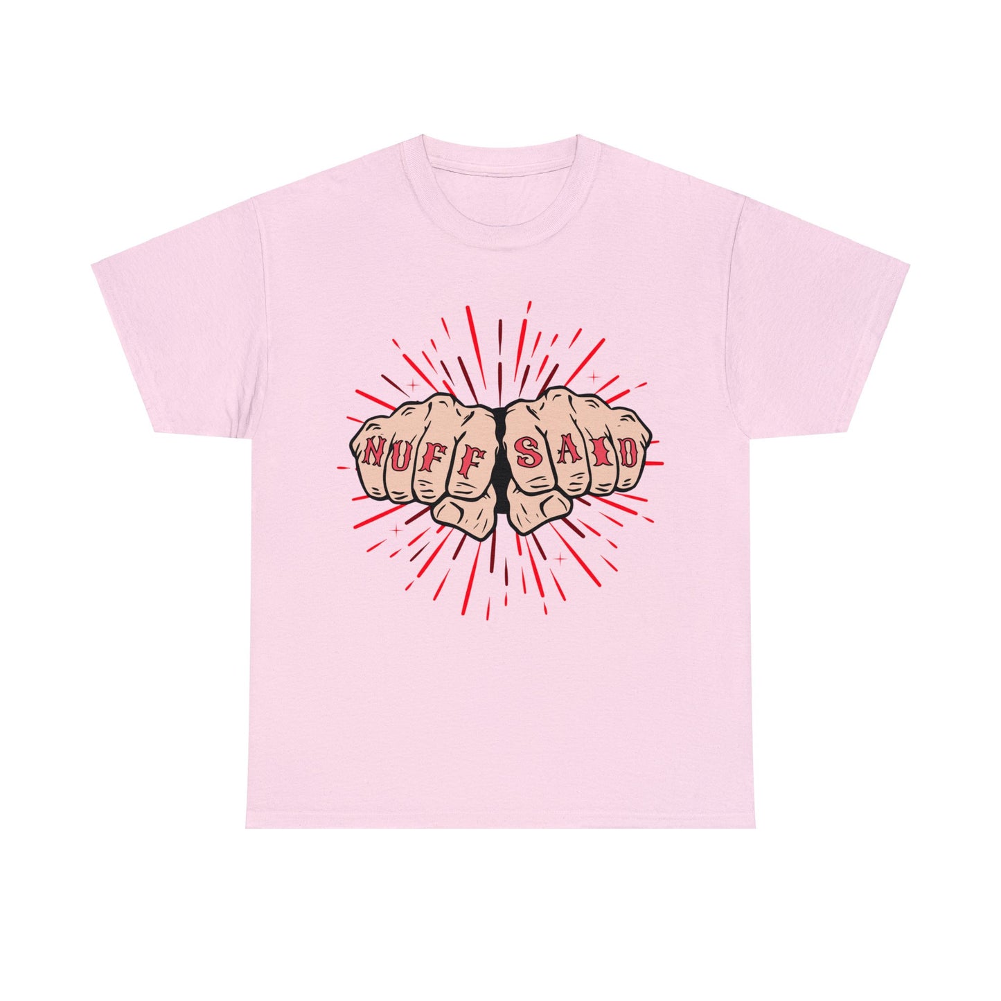 NUFF SAID Unisex Heavy Cotton Tee