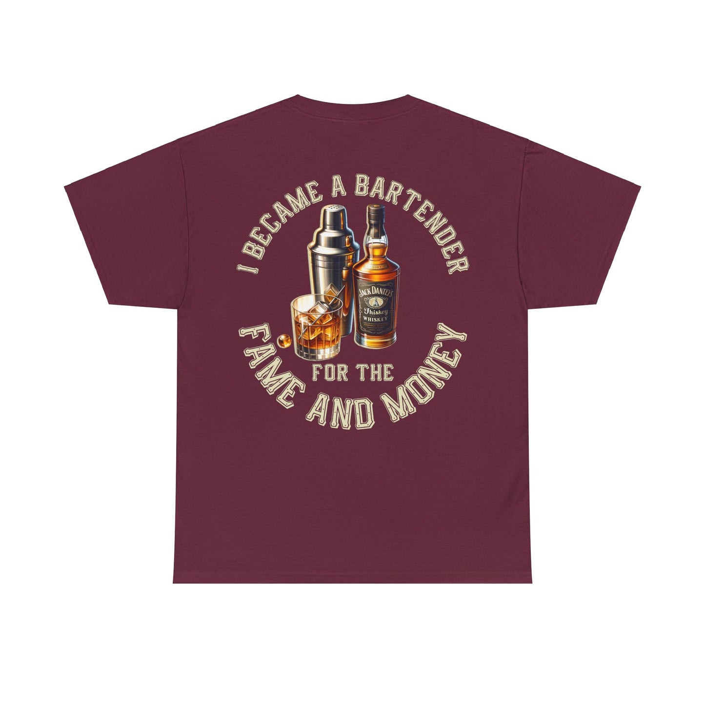 BARTENDER FAME AND MONEYON BACK Unisex Heavy Cotton Tee