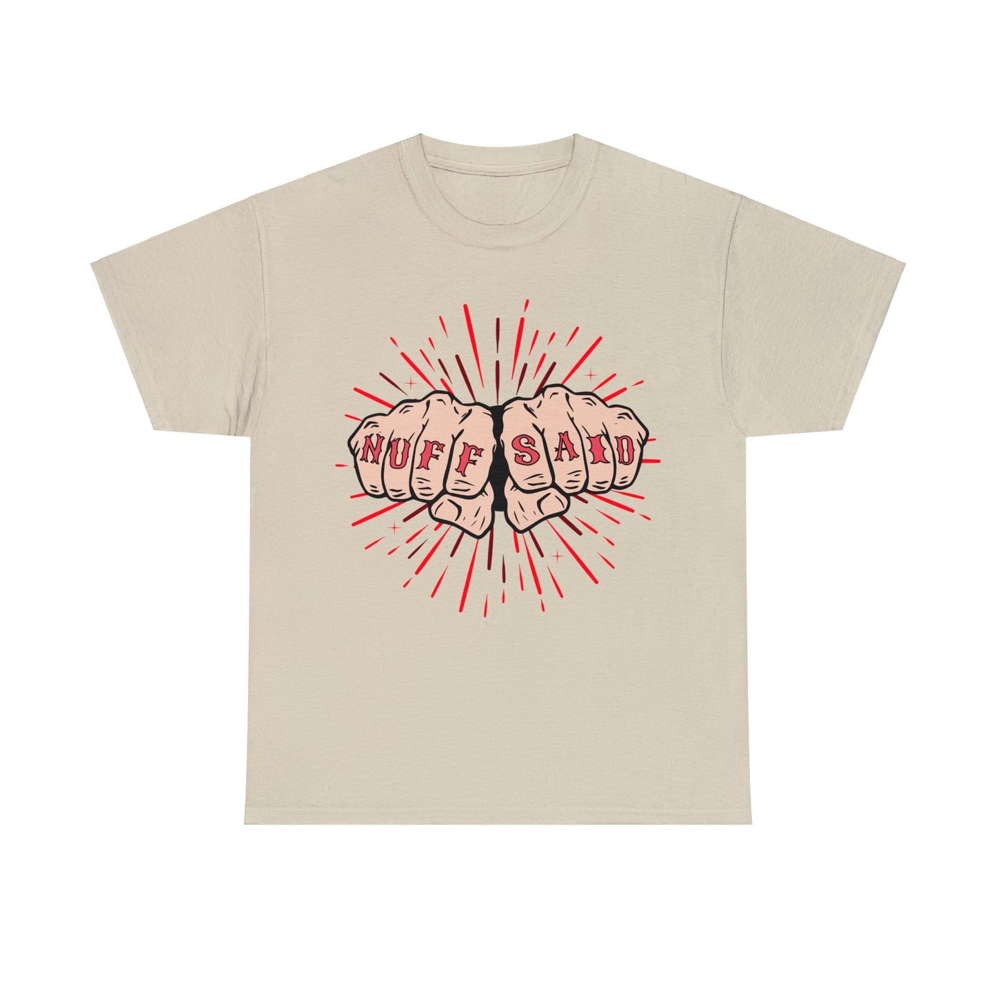 NUFF SAID Unisex Heavy Cotton Tee