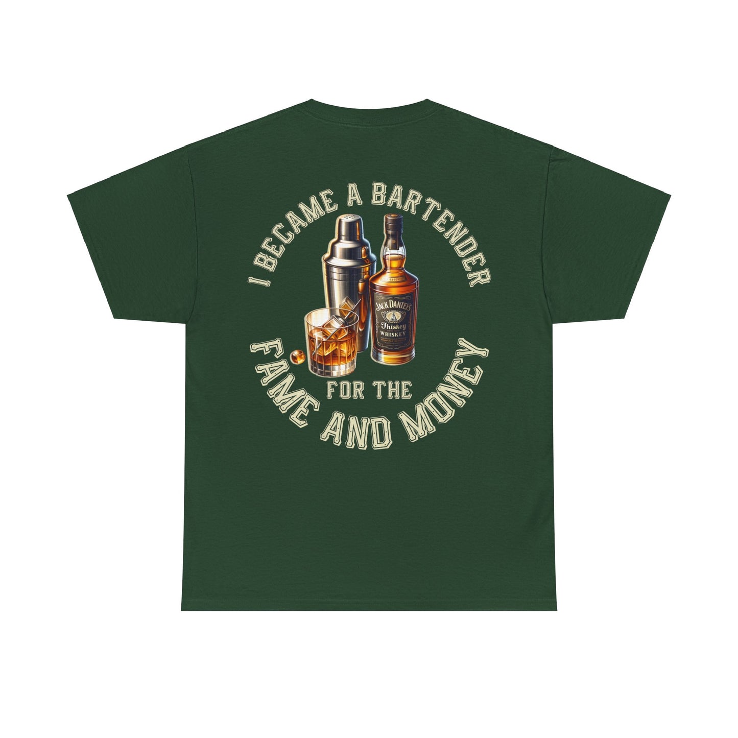 BARTENDER FAME AND MONEYON BACK  Unisex Heavy Cotton Tee