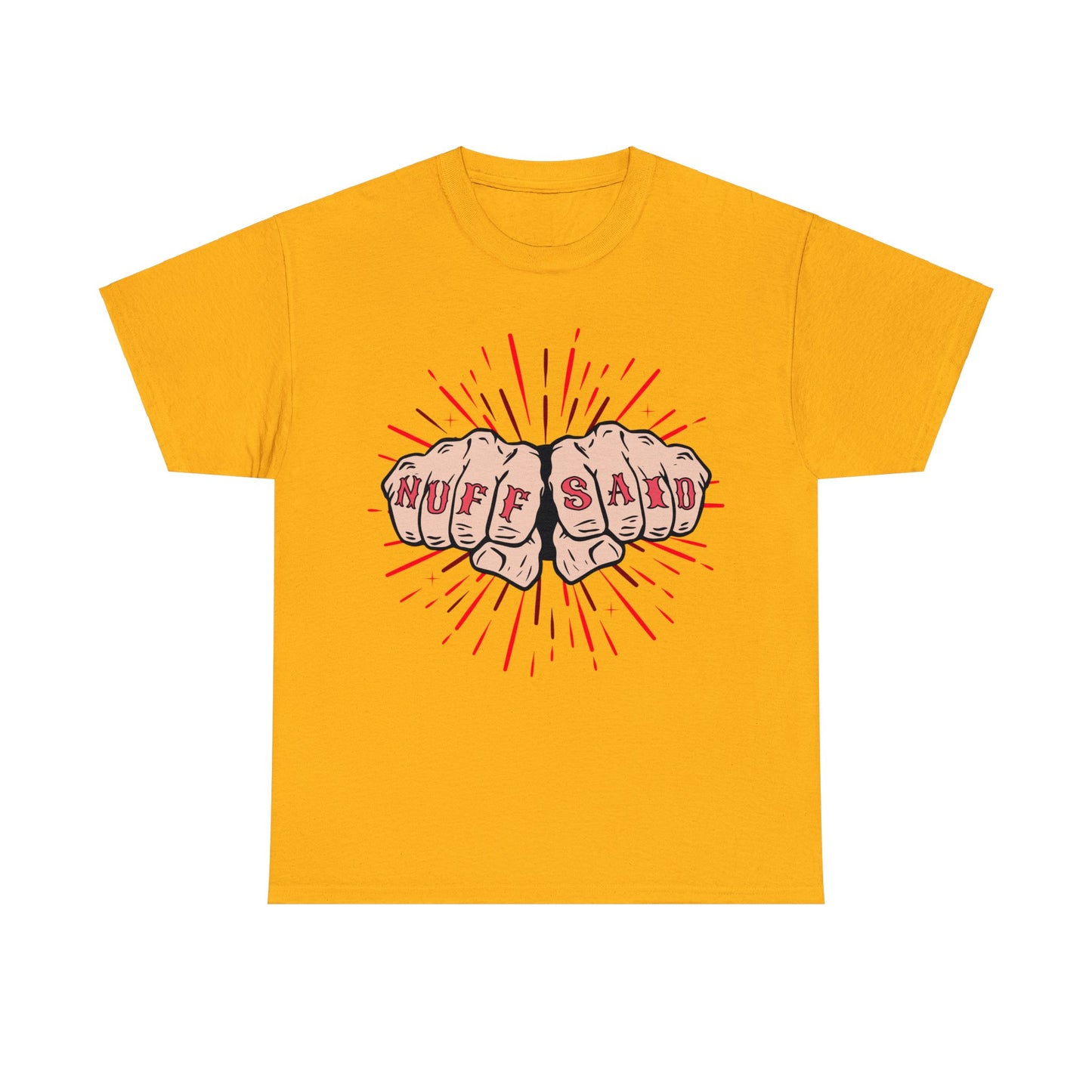 NUFF SAID Unisex Heavy Cotton Tee
