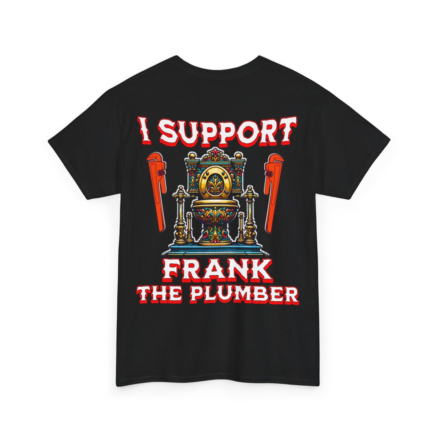 FRANK THE PLUMBER Unisex Heavy Cotton Tee