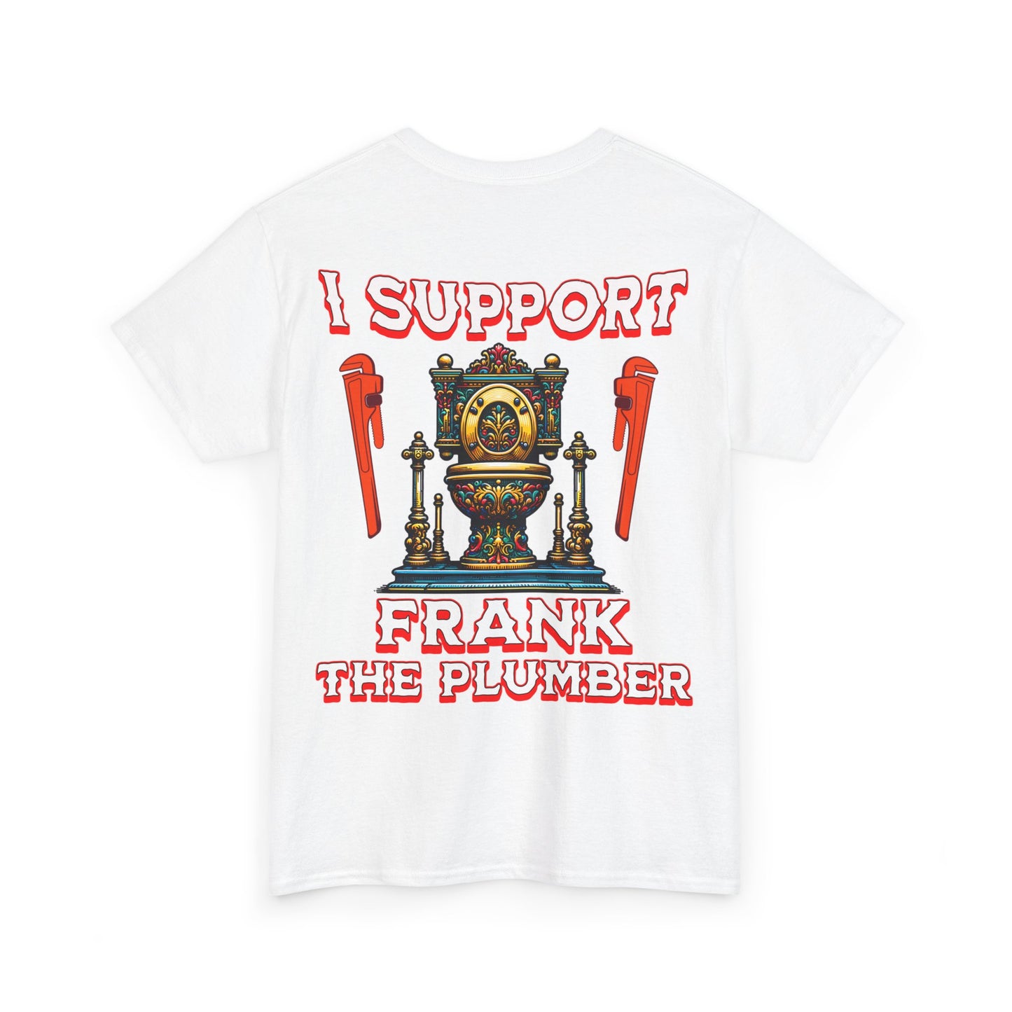 FRANK THE PLUMBER Unisex Heavy Cotton Tee