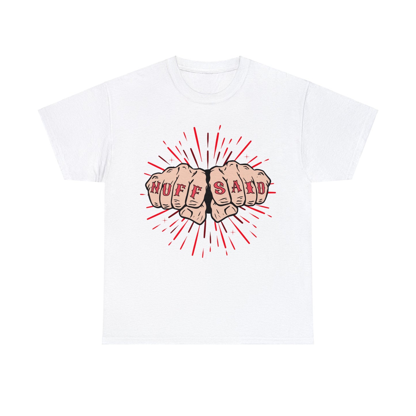 NUFF SAID Unisex Heavy Cotton Tee