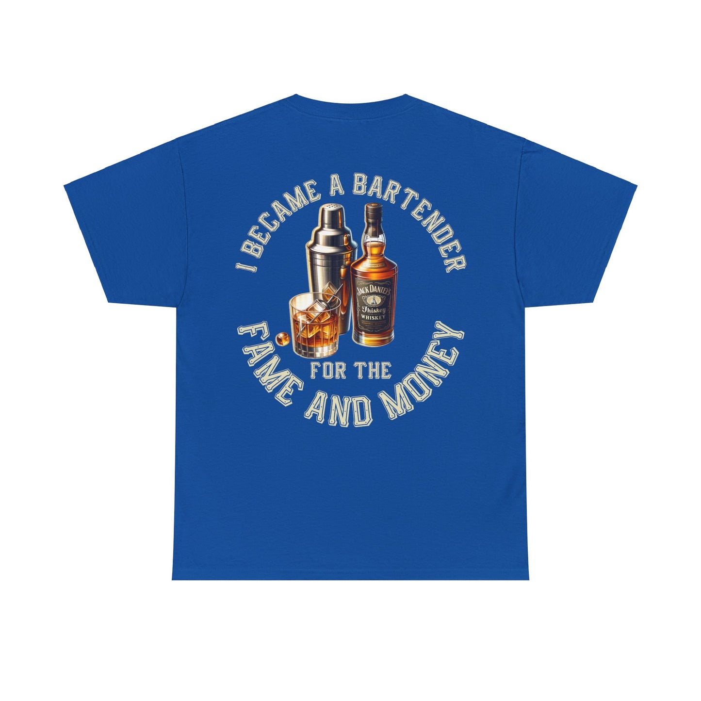 BARTENDER FAME AND MONEYON BACK  Unisex Heavy Cotton Tee