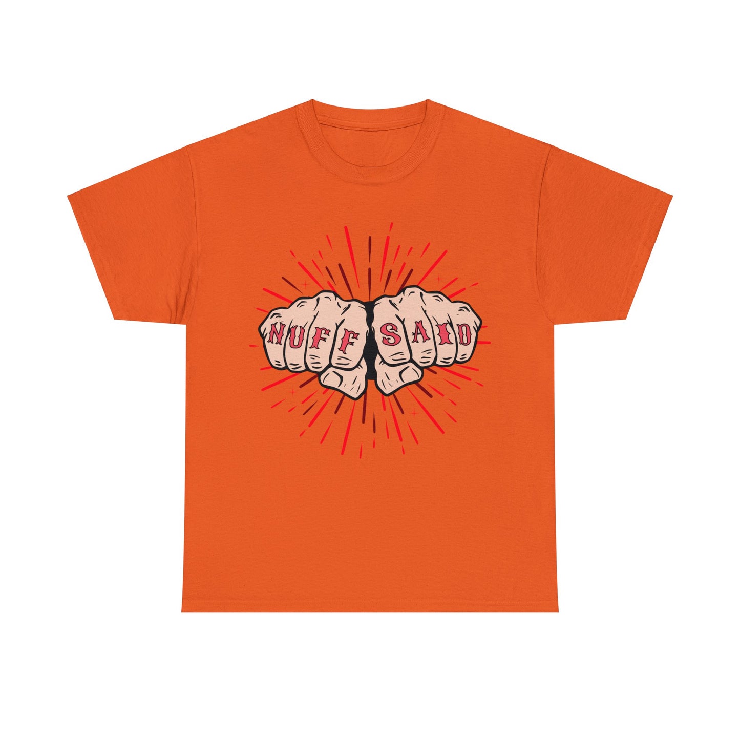 NUFF SAID Unisex Heavy Cotton Tee