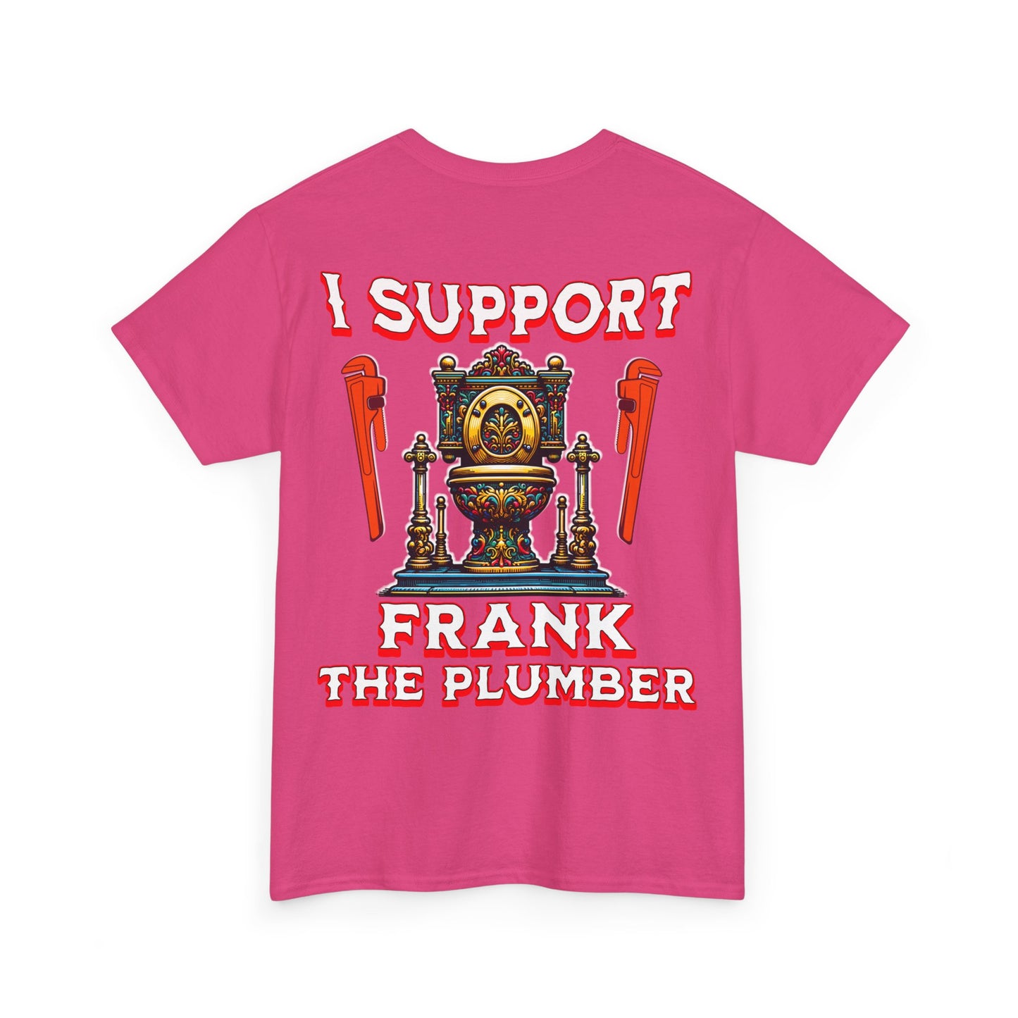 FRANK THE PLUMBER Unisex Heavy Cotton Tee