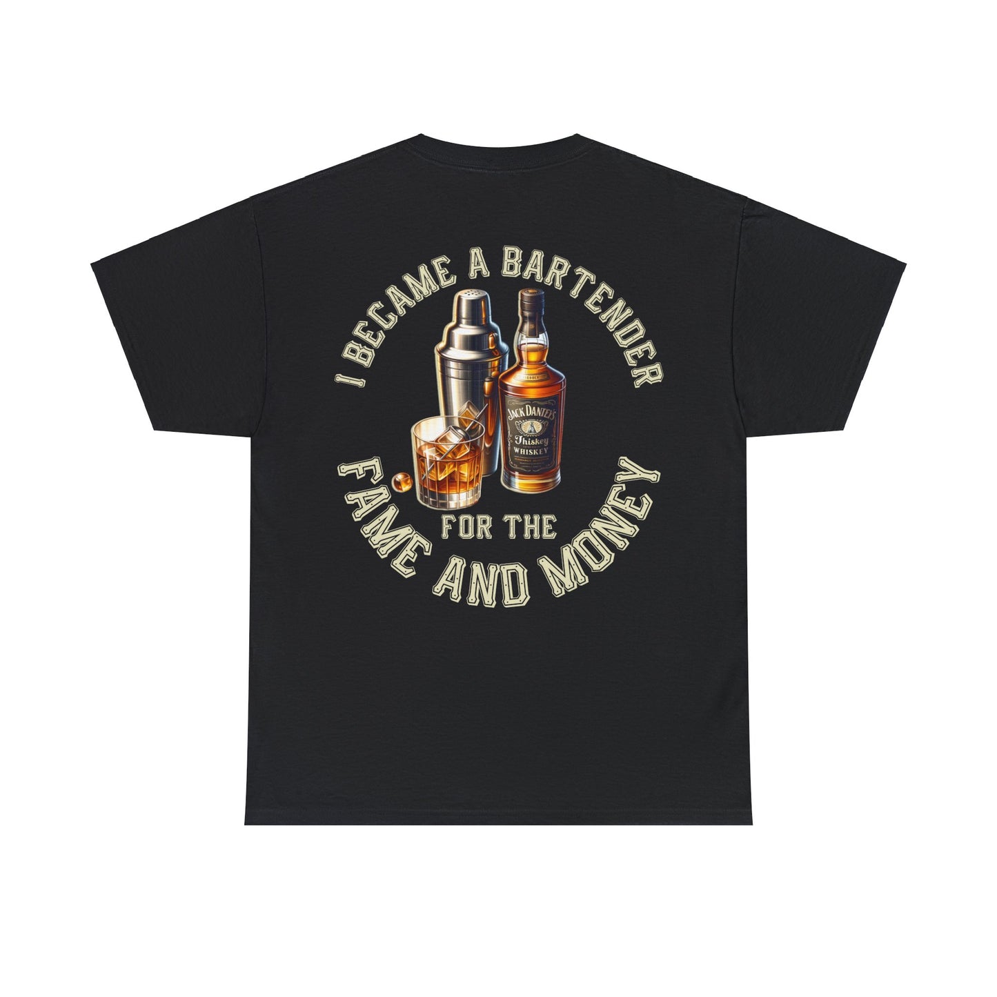 BARTENDER FAME AND MONEYON BACK  Unisex Heavy Cotton Tee