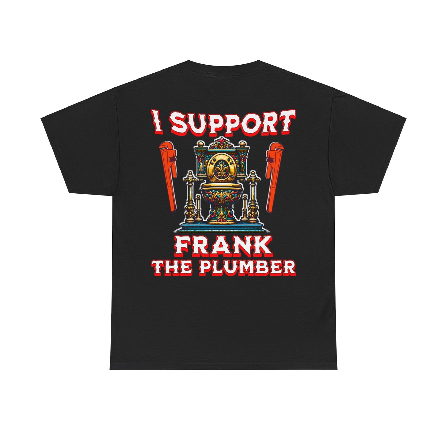 FRANK THE PLUMBER Unisex Heavy Cotton Tee