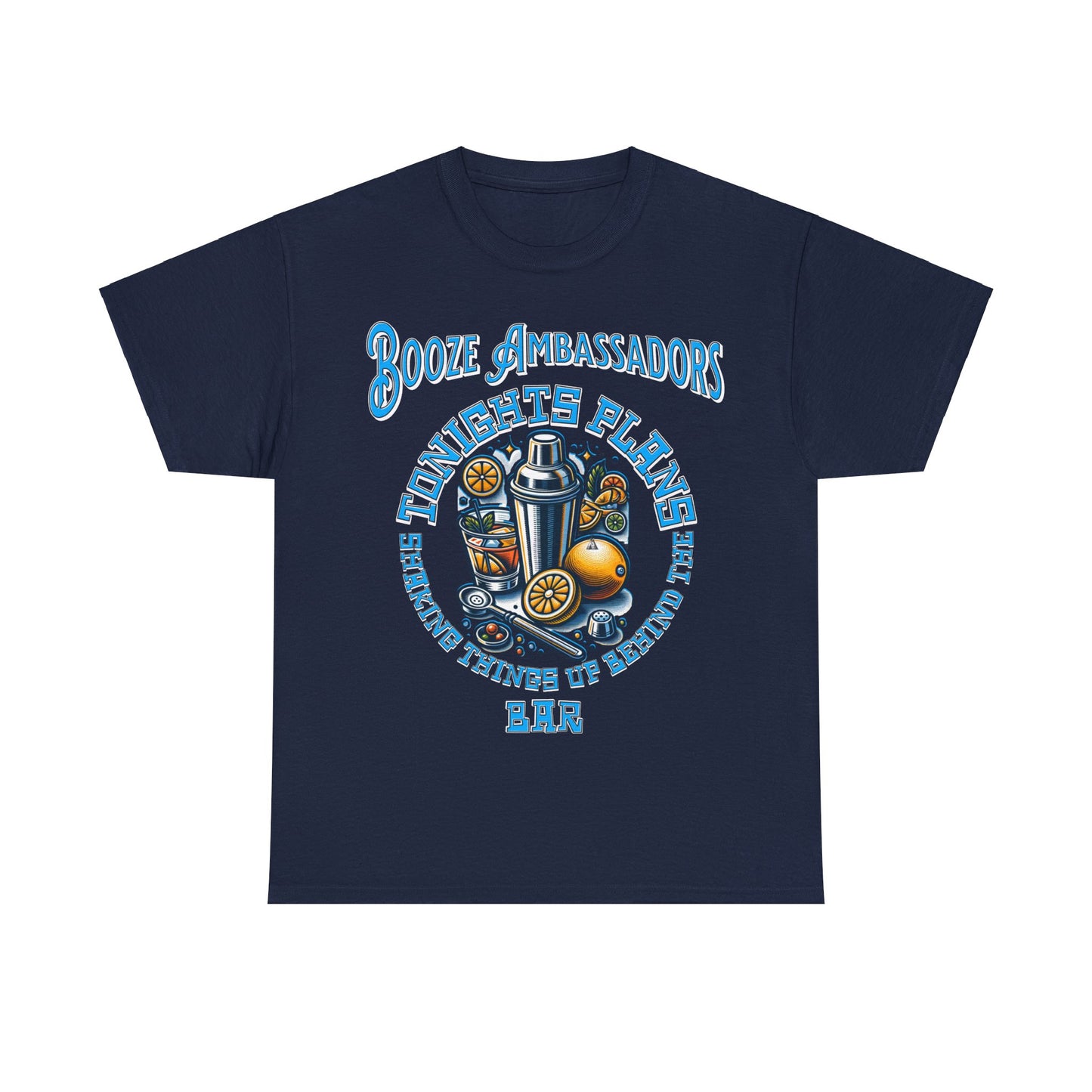 BOOZE  SHAKING THINGS UP ON FRONT  Unisex Heavy Cotton Tee