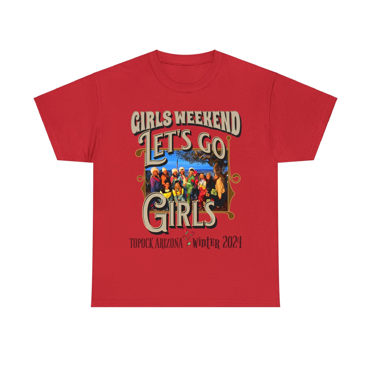 GIRLS WEEKEND ON FRONT Unisex Heavy Cotton Tee