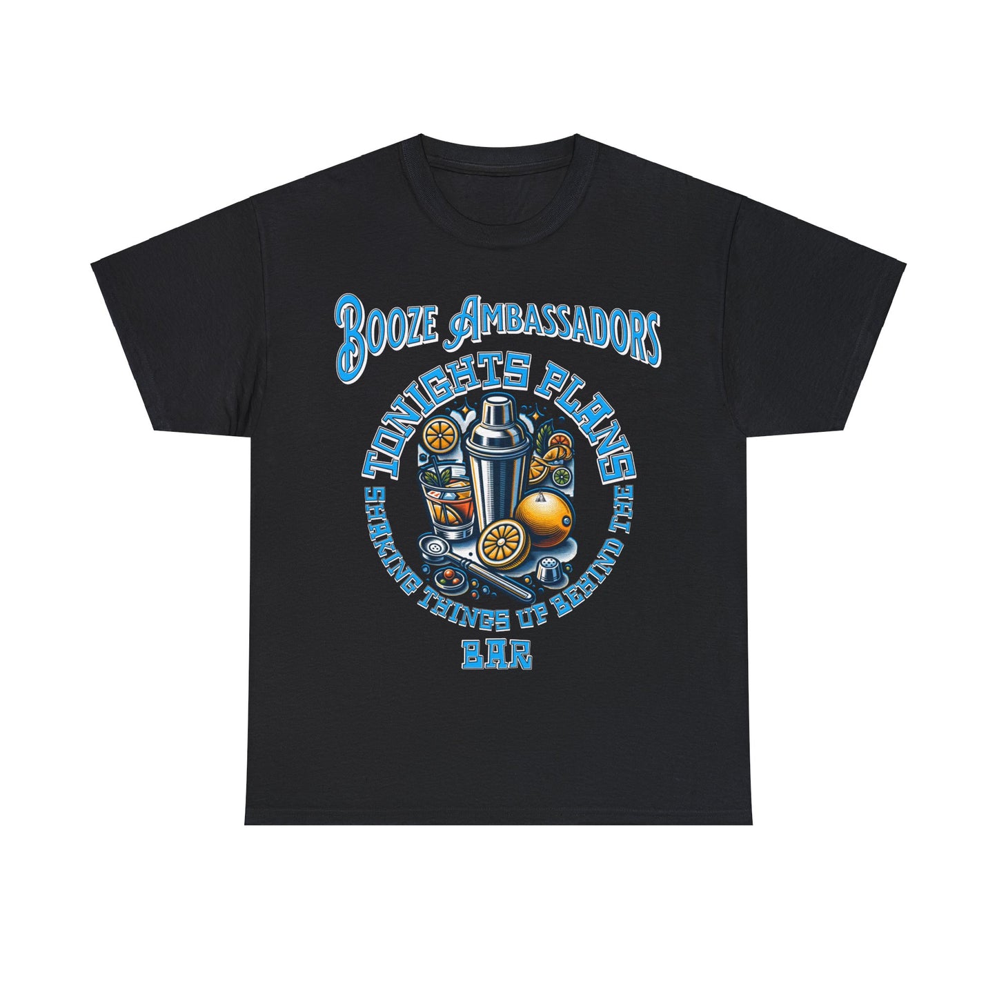 BOOZE  SHAKING THINGS UP ON FRONT  Unisex Heavy Cotton Tee