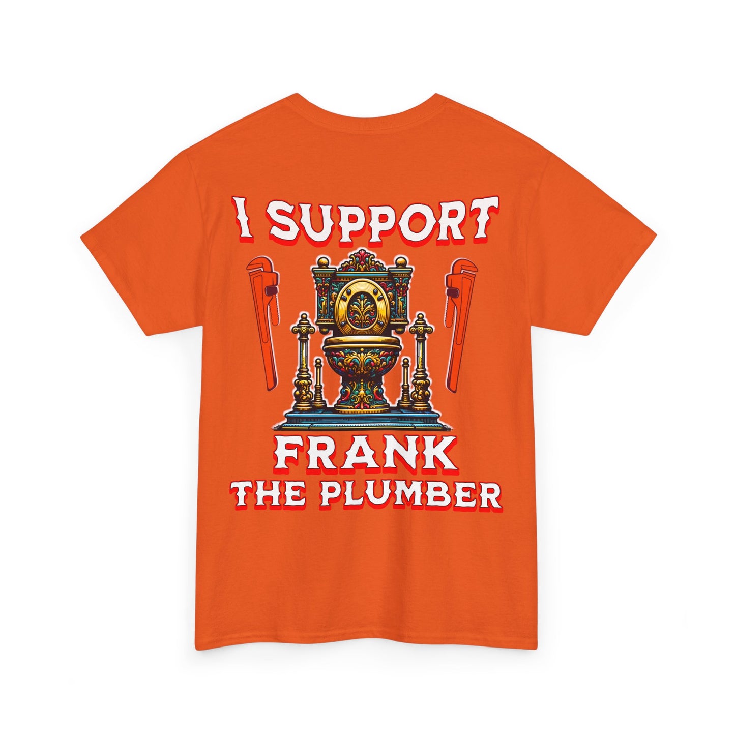 FRANK THE PLUMBER Unisex Heavy Cotton Tee