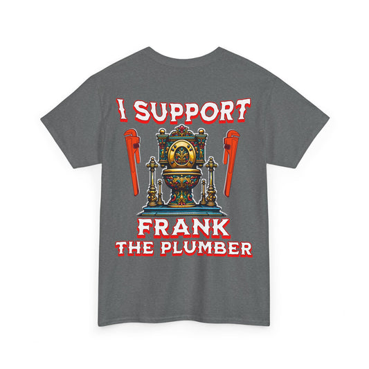 FRANK THE PLUMBER Unisex Heavy Cotton Tee