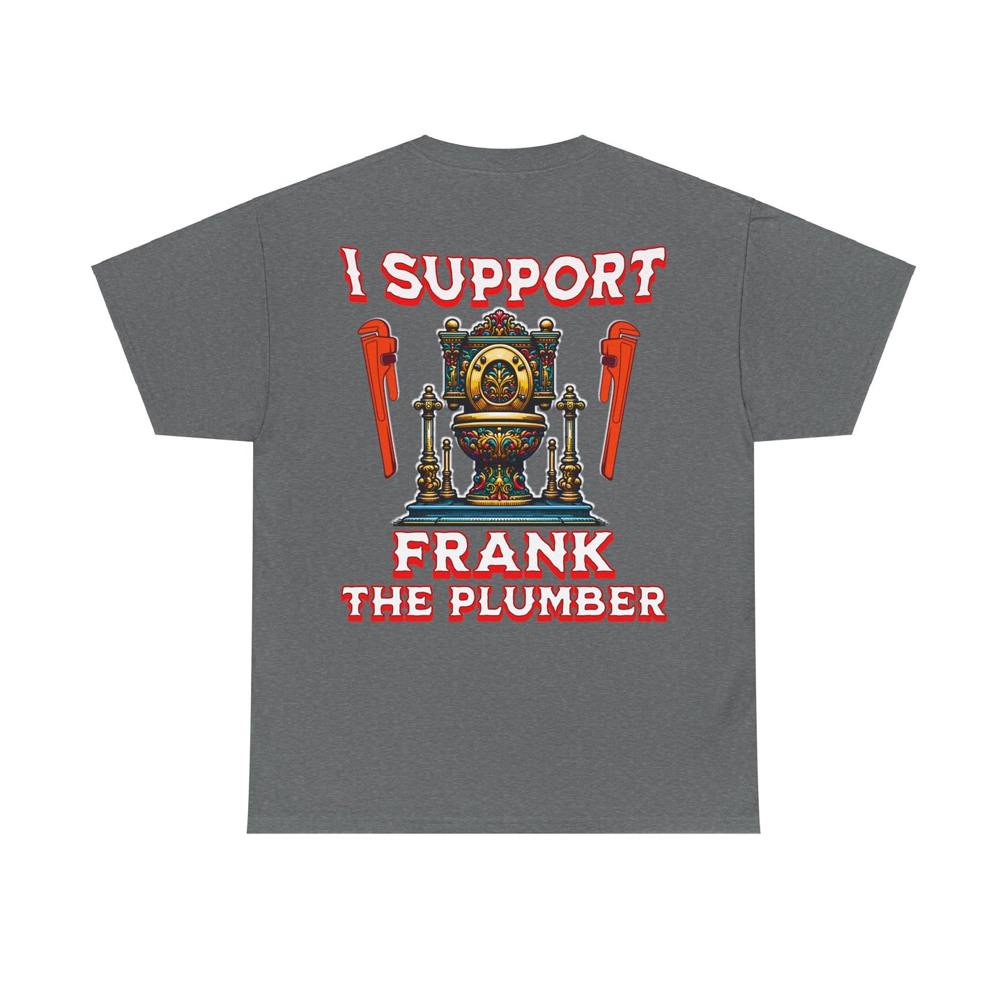FRANK THE PLUMBER Unisex Heavy Cotton Tee