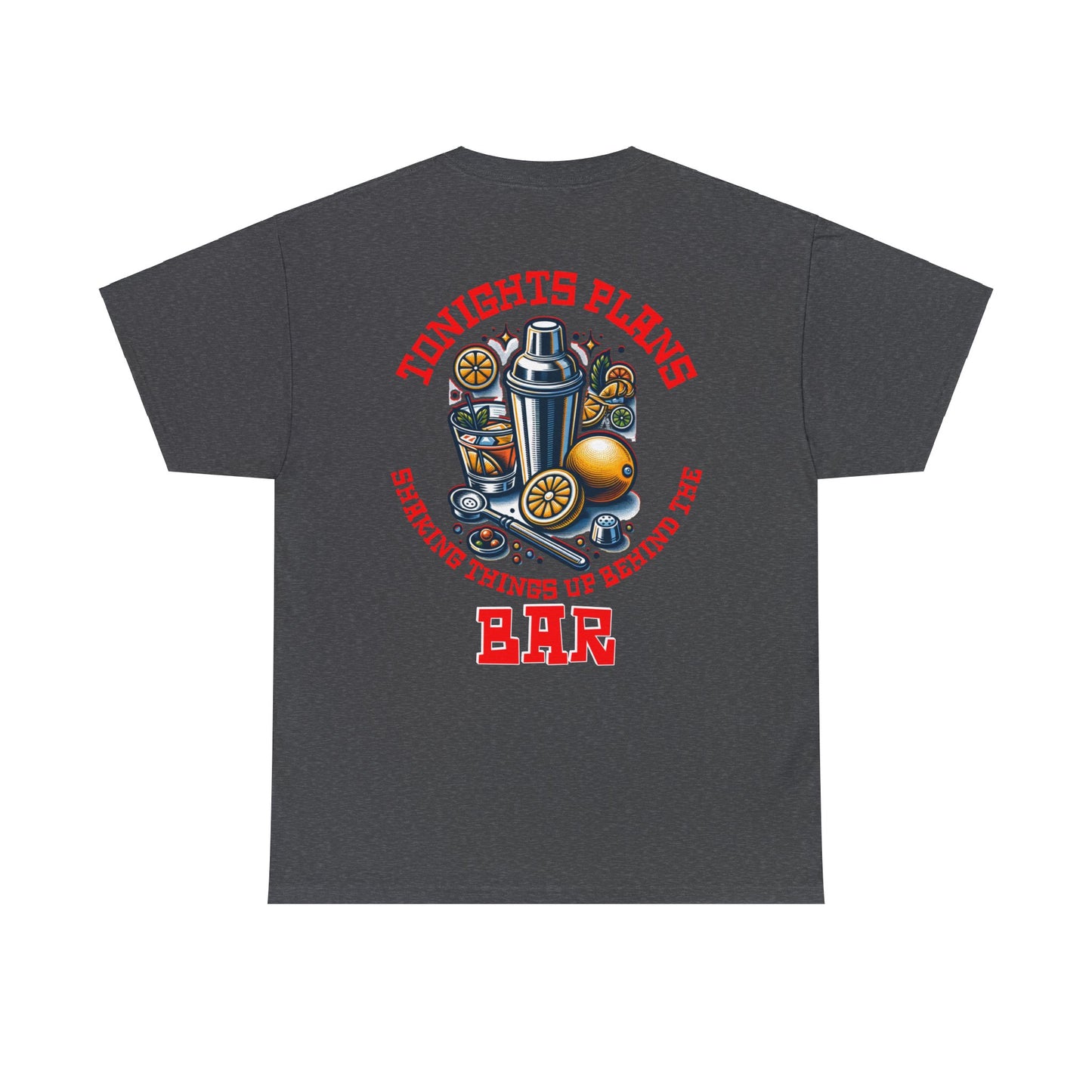 BARTENDER SHAKING THINGS UP ON BACK  Unisex Heavy Cotton Tee